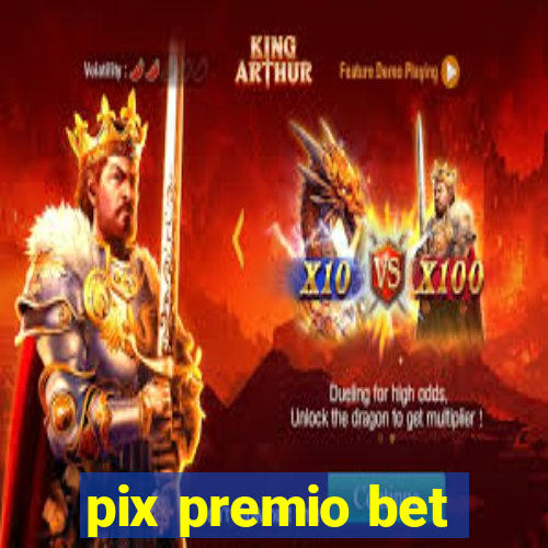 pix premio bet